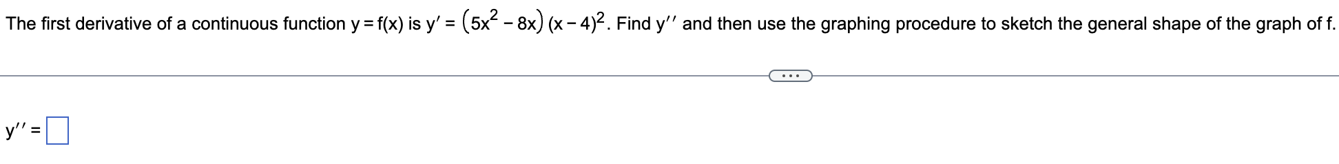 to sketch the general shape of the graph off. (3 Note that