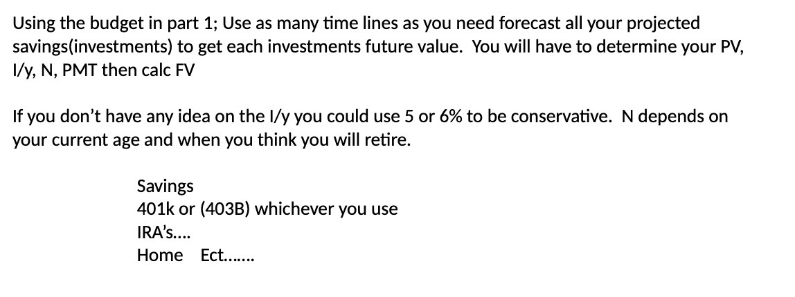 as you need forecast all your projected savings(investments) to get each investments