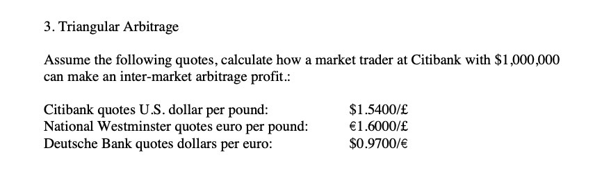 trader at Citibank with $1,000,000 can make an inter-market arbitrage profit.: Citibank