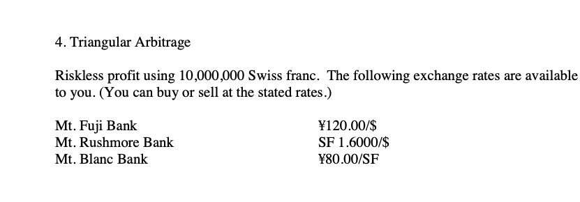 exchange rates are available to you. (You can buy or sell at