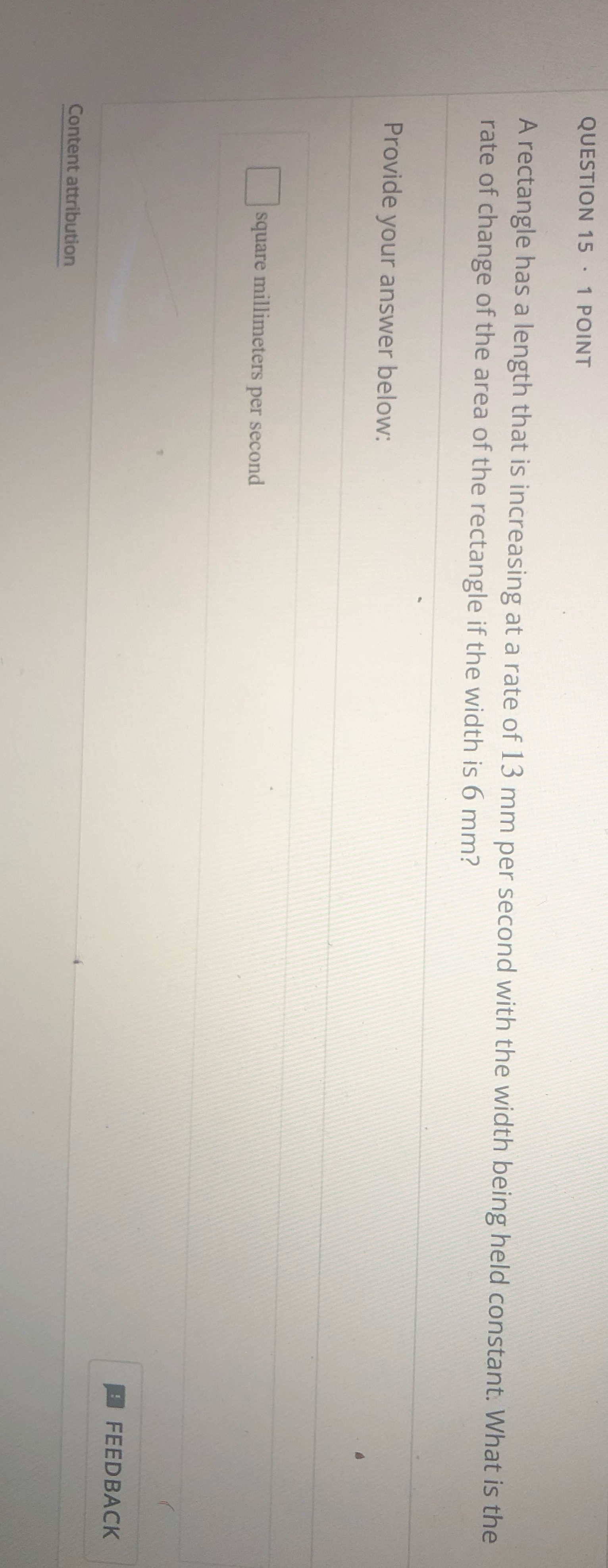  Ty QUESTION 15 . 1 POINT A rectangle has a length