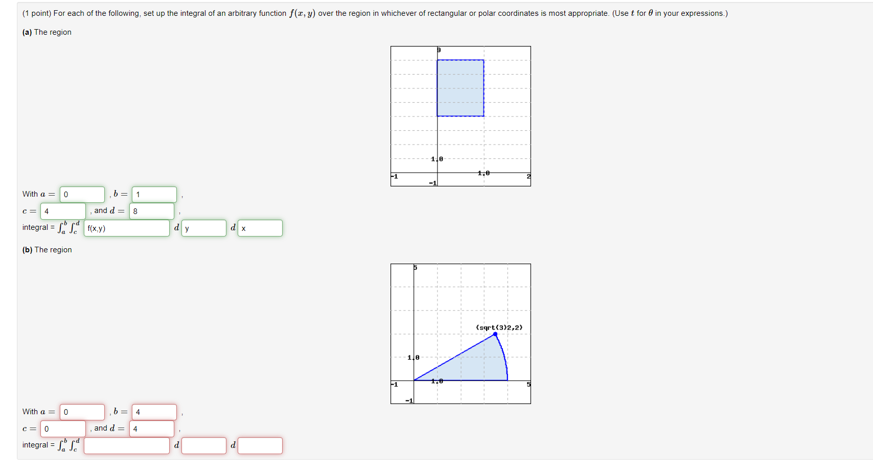 and the cyplane. volume = 30pi(1 point) Convert the integral to polar