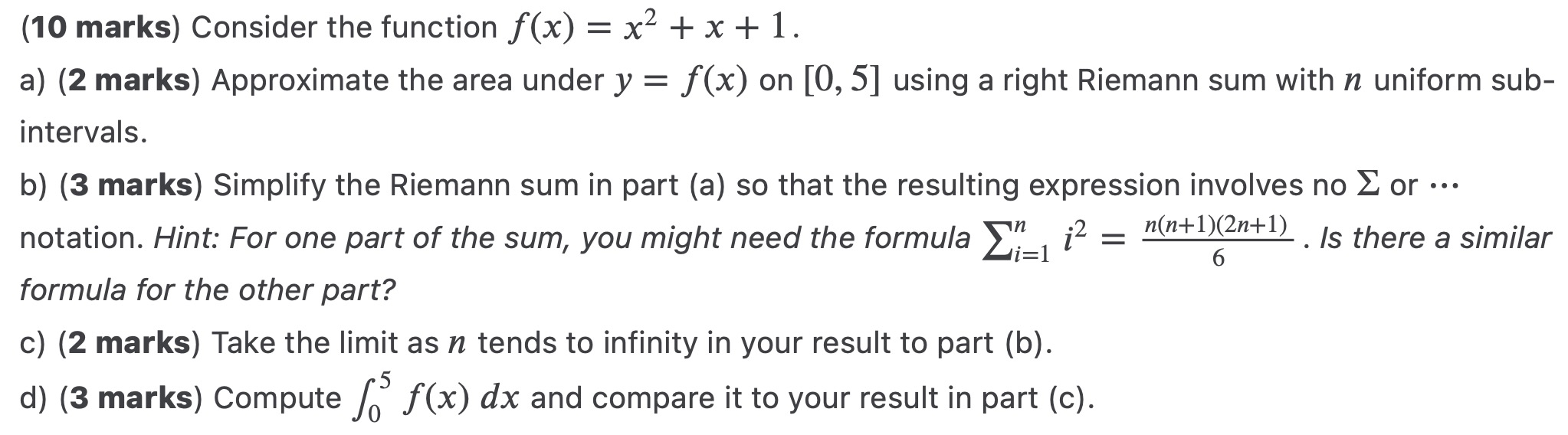 1. a) (2 marks) Approximate the area under y = f(x) on