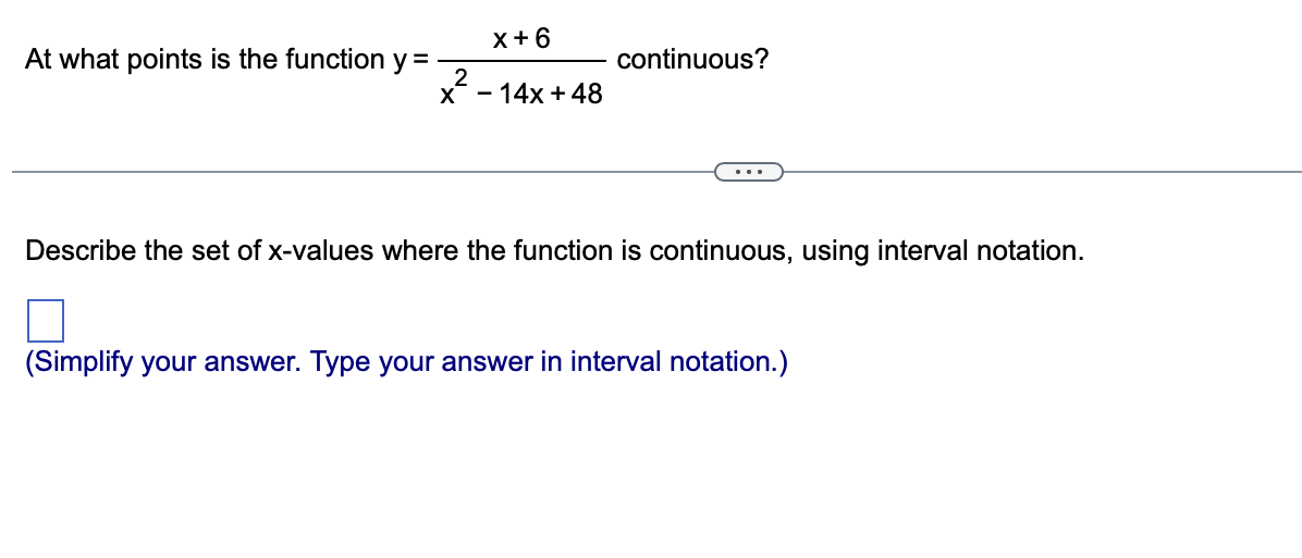  X+ 6 At what points is the function y = continuous?