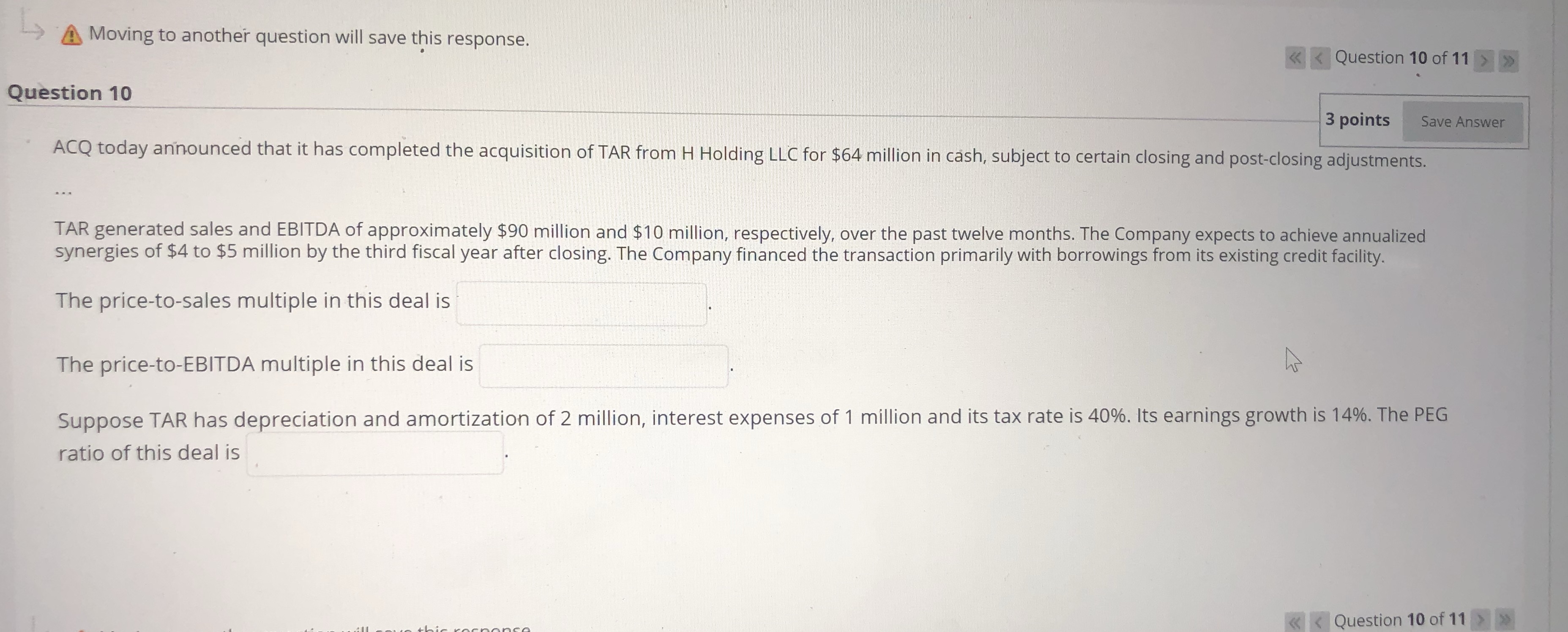 10 3 points Save Answer ACQ today announced that it has completed