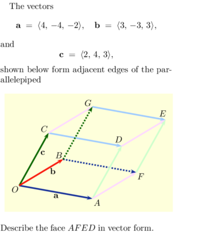  The vectors a = (4, -4, -2), b = (3, -3,