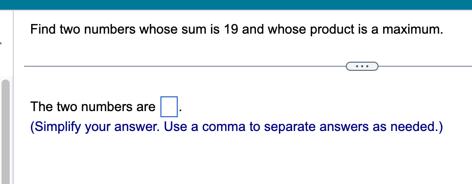  Q1 Find two numbers whose sum is 19 and whose product