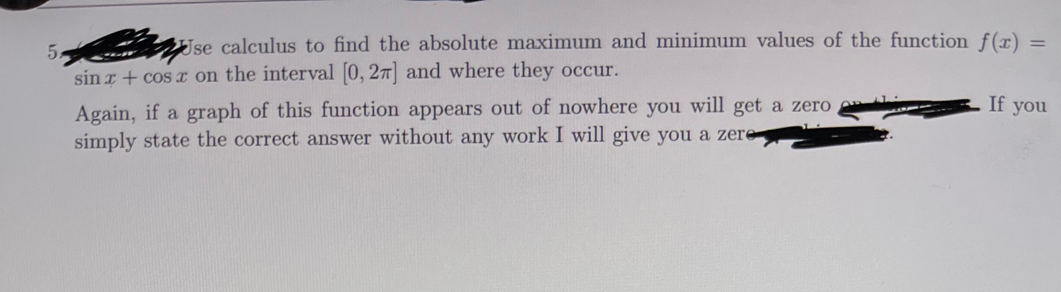  5 Use calculus to find the absolute maximum and minimum values