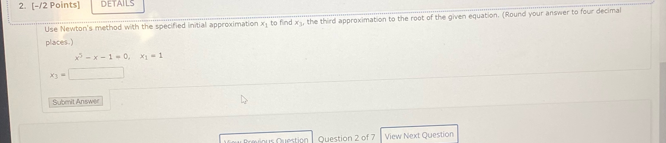 approximation x, to find x3, the third approximation to the root of