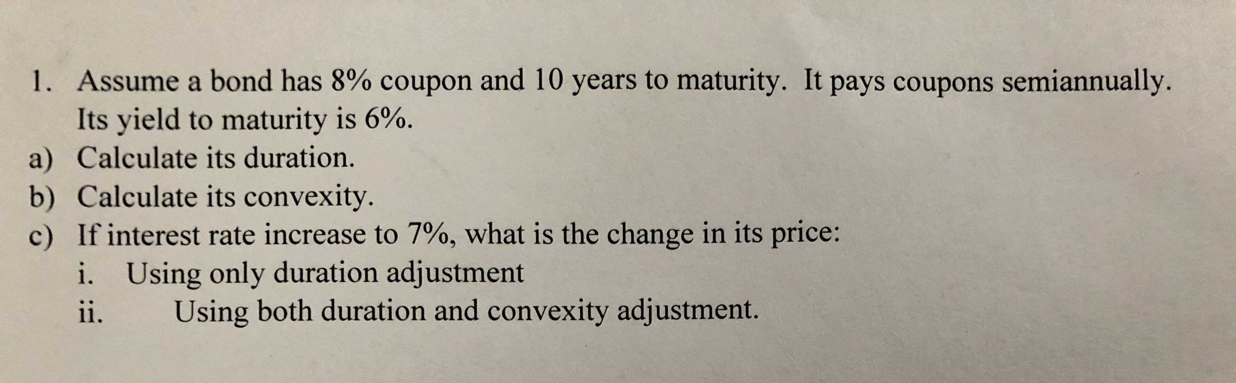 years to maturity. It pays coupons semiannually. Its yield to maturity is
