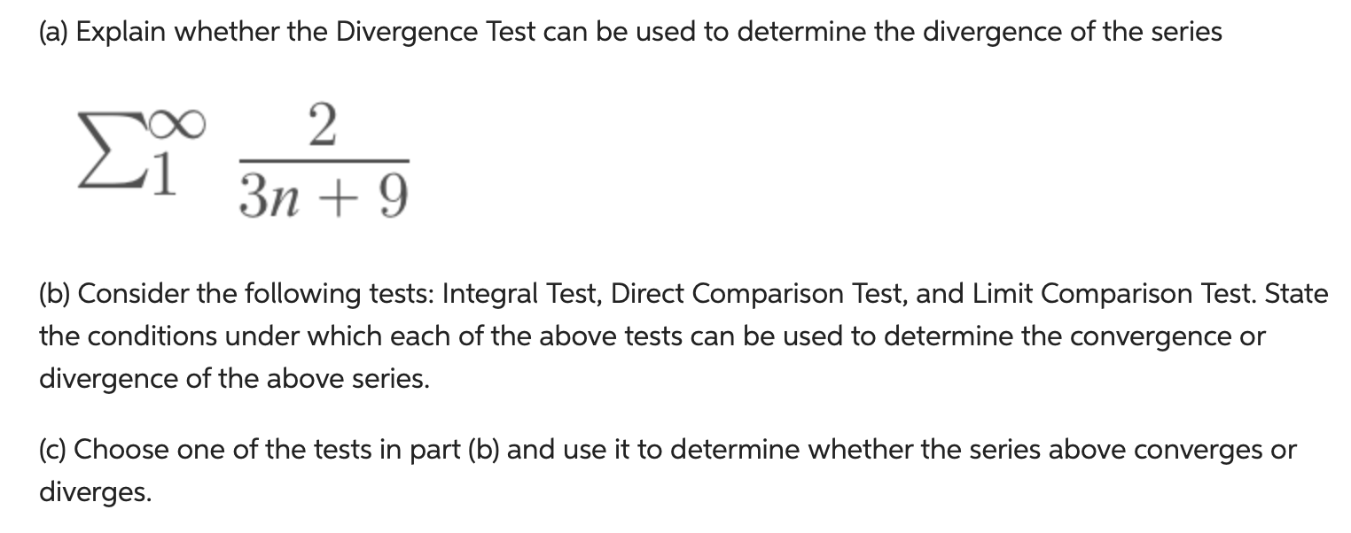 (a) Explain whether the Divergence Test can be used to determine