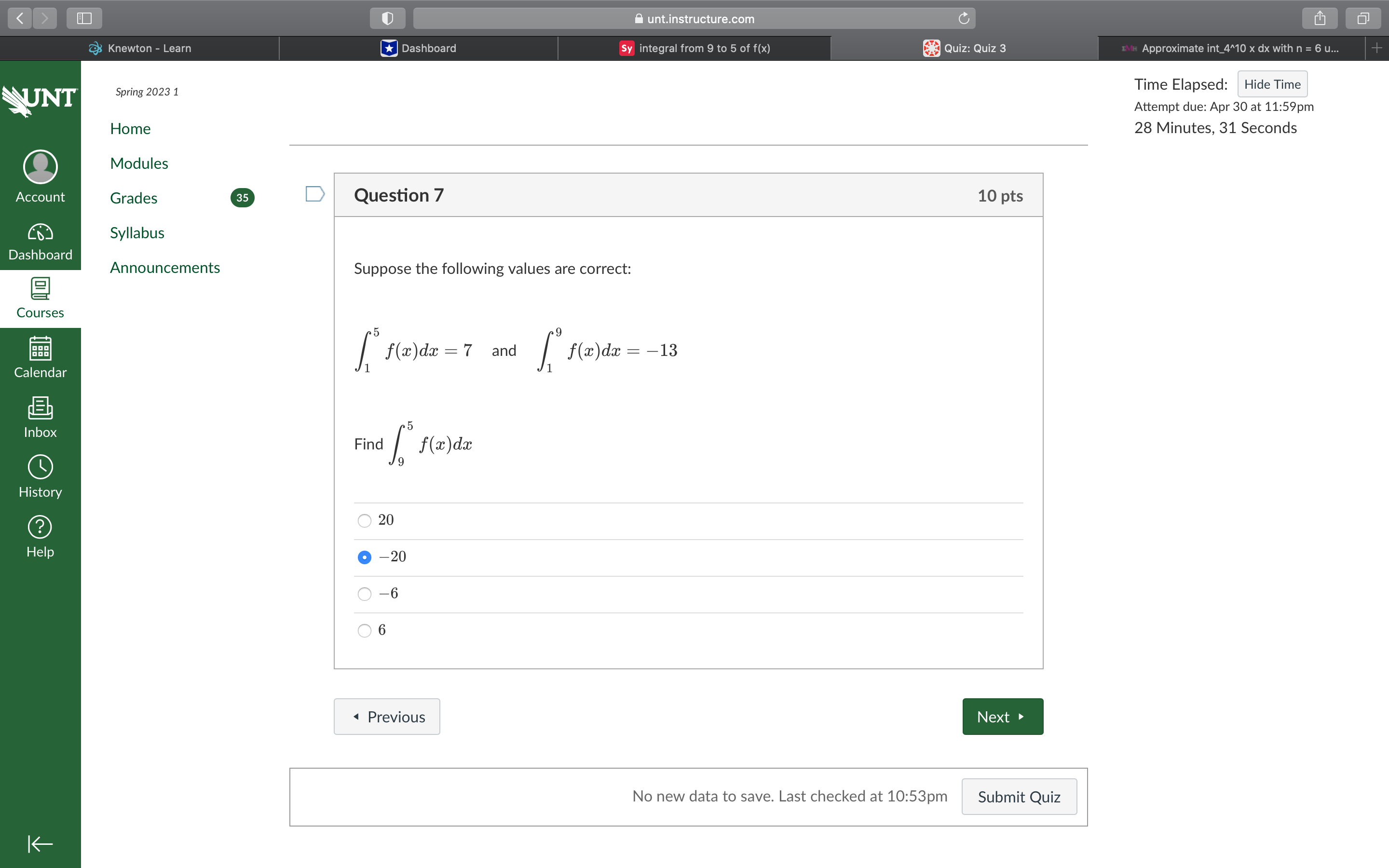 to 5 of f(x) Quiz: Quiz 3 I'M Approximate int_4^10 x dx