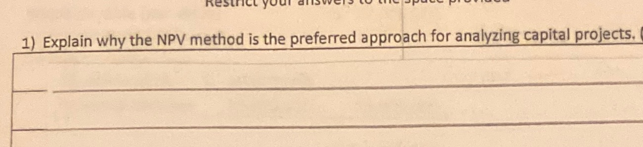I) Ex lain wh the NPV method is the referred a proach