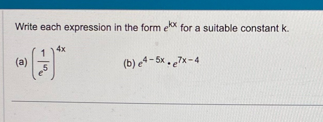 k. 4x (a) 5 (b) e4-5x . 7x - 4
