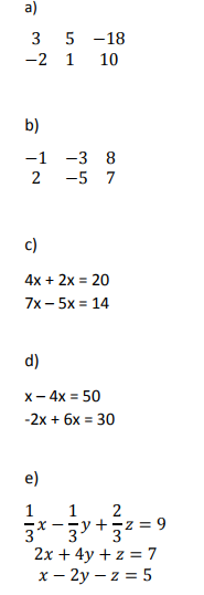 8 7 + 2x = 20 - 5X = 14 d) x