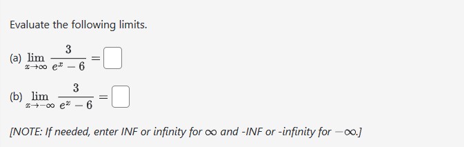 =Evaluate the following limits. (a) lim 2-400 et - 6 3 (b)