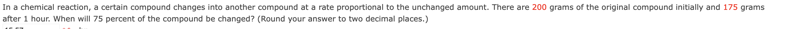 at a rate proportional to the unchanged amount. There are 200 grams