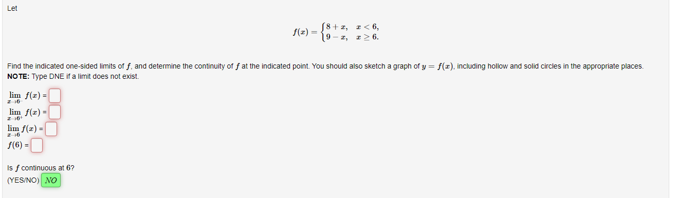 Let 84- x, Find the indicated one-sided limits ot f, and determine