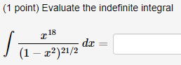 (1 point) Evaluate the indefinite integral 1 x2)21/2