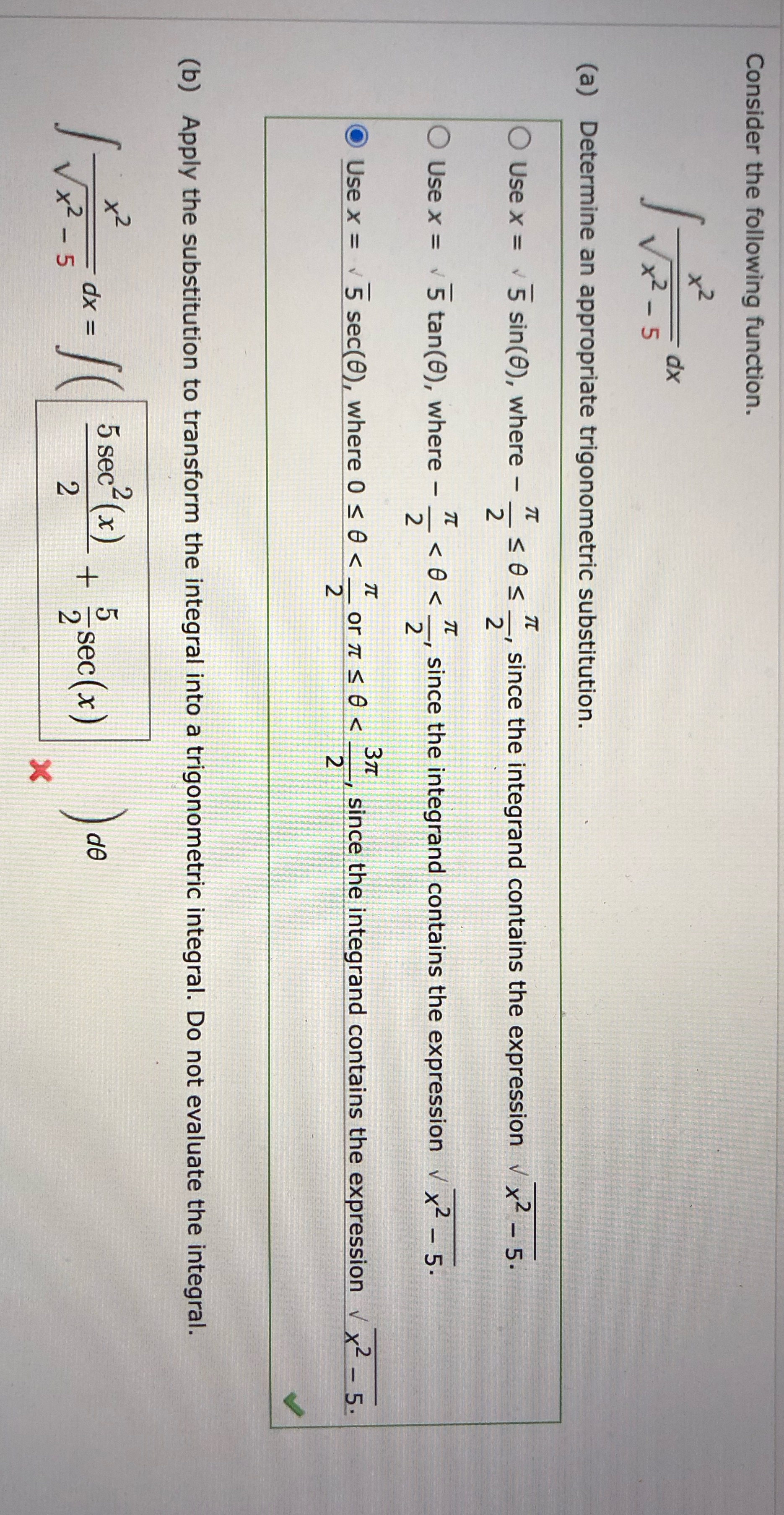  Consider the following function. dx x2 - 5 (a) Determine an