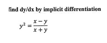find dy/dx by implicit differentiation xY