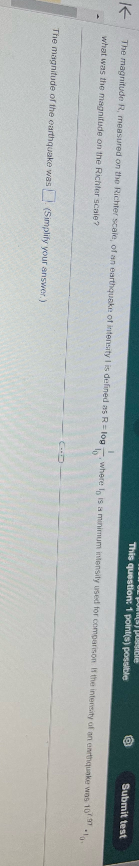 This question: 1 point(s) possible Submit test The magnitude R, measured