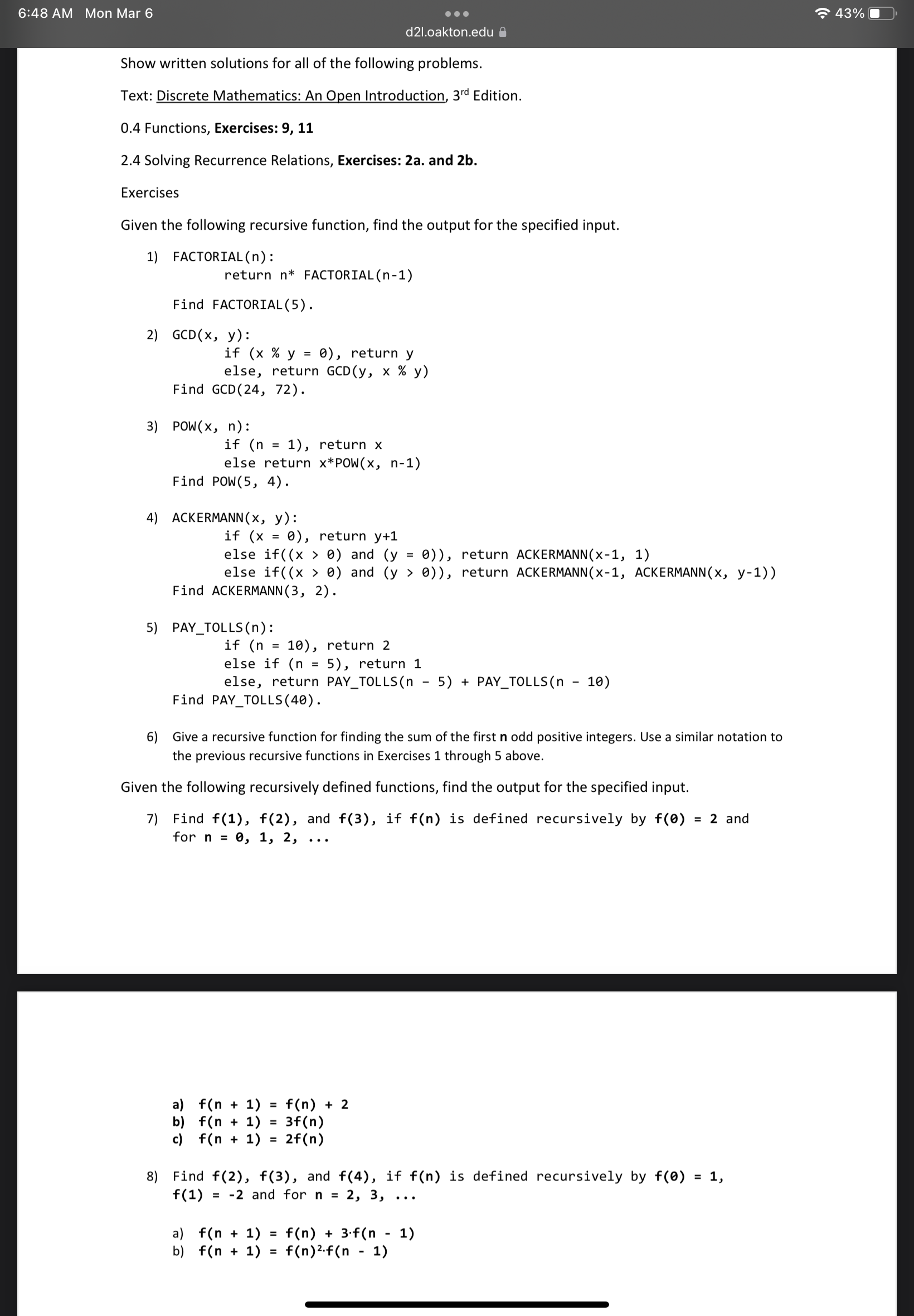solutions for all of the following problems. Text: Discrete Mathematics: An Open
