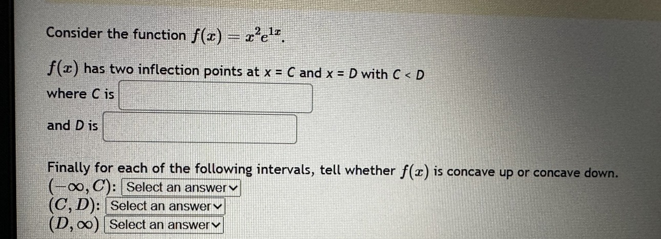  Consider the function f(x) - x2elf. f(x) has two inflection points