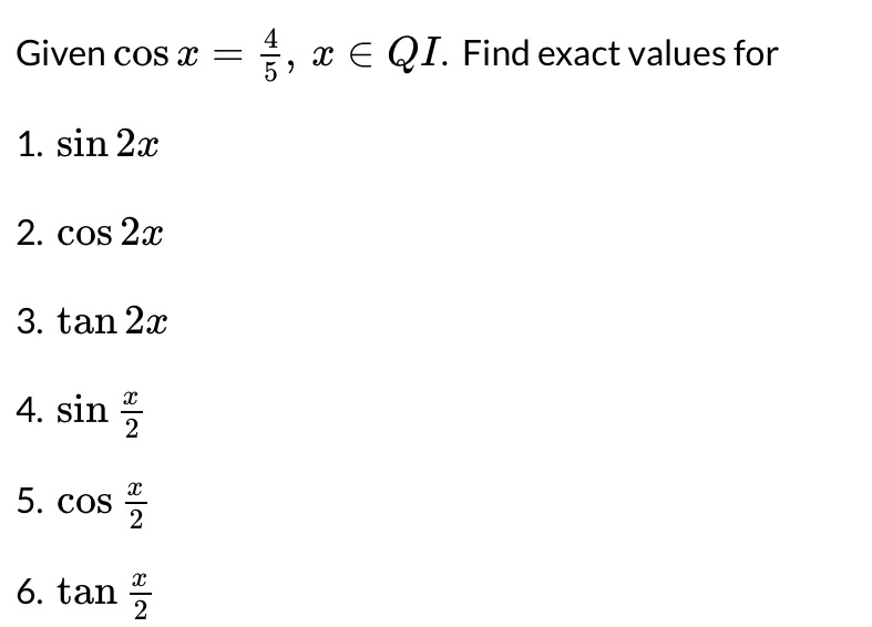  Given cos x = F, C E Q1. Find exact values