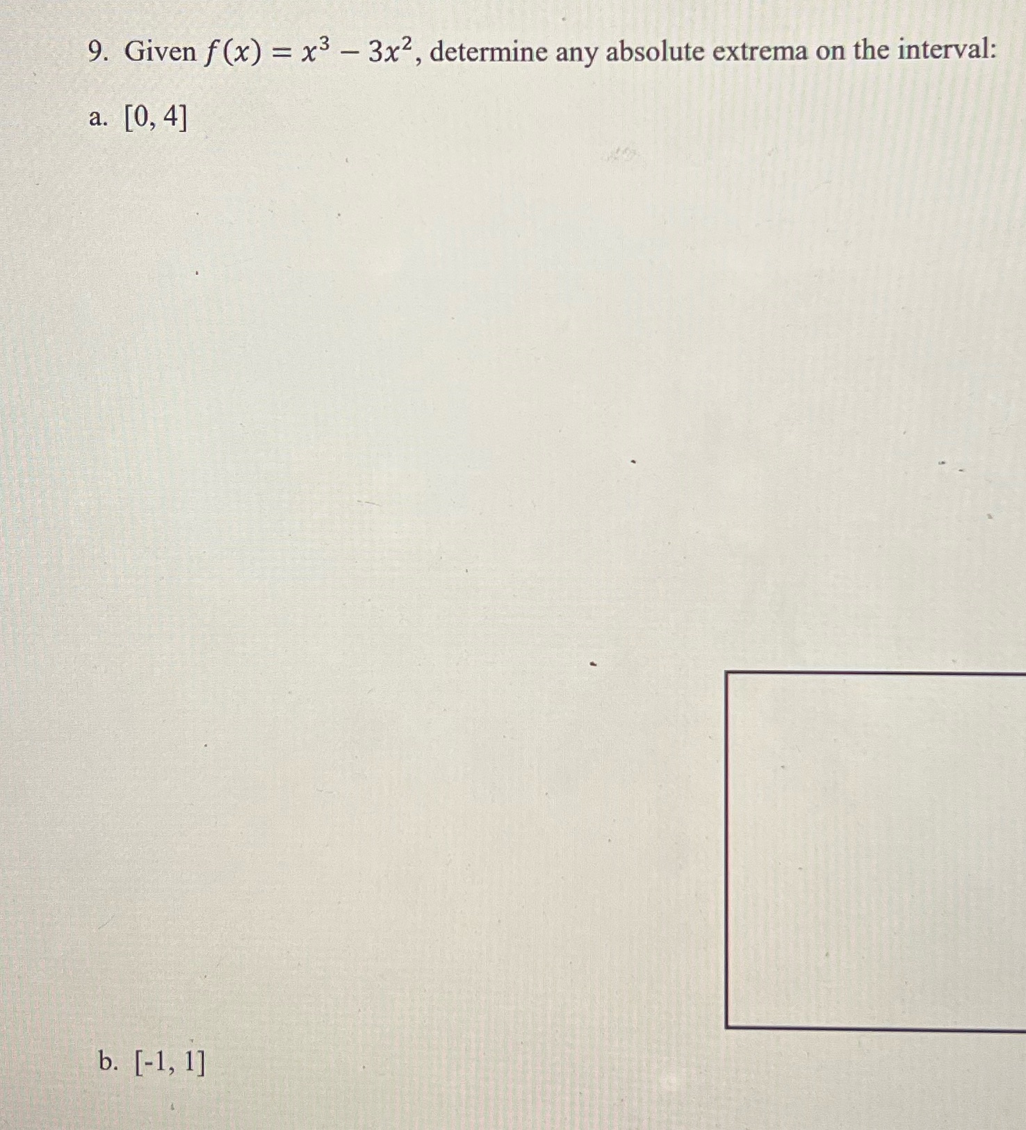 = x3 - 3x2, determine any absolute extrema on the interval: a.