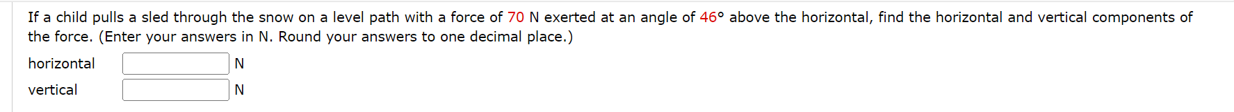 the magnitude of the resultant force and the angle it makes with