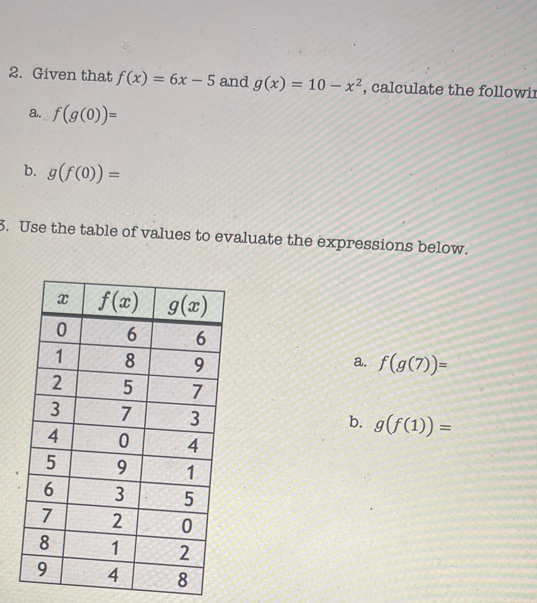 10 - x2, calculate the followin a. f(g(0) )= b. g(f(0) )