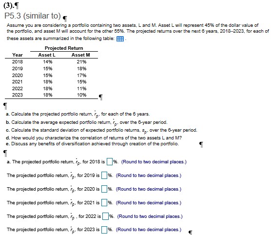 6 years. b. Calculate the average expected portfolio retum, for over the