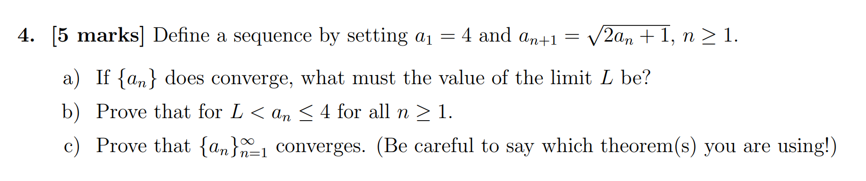  4. [5 marks] Define a sequence by setting a1 = 4