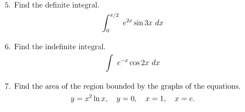 process. Thanks. 5. Find the definite integral. 2 e- sin 3r dr