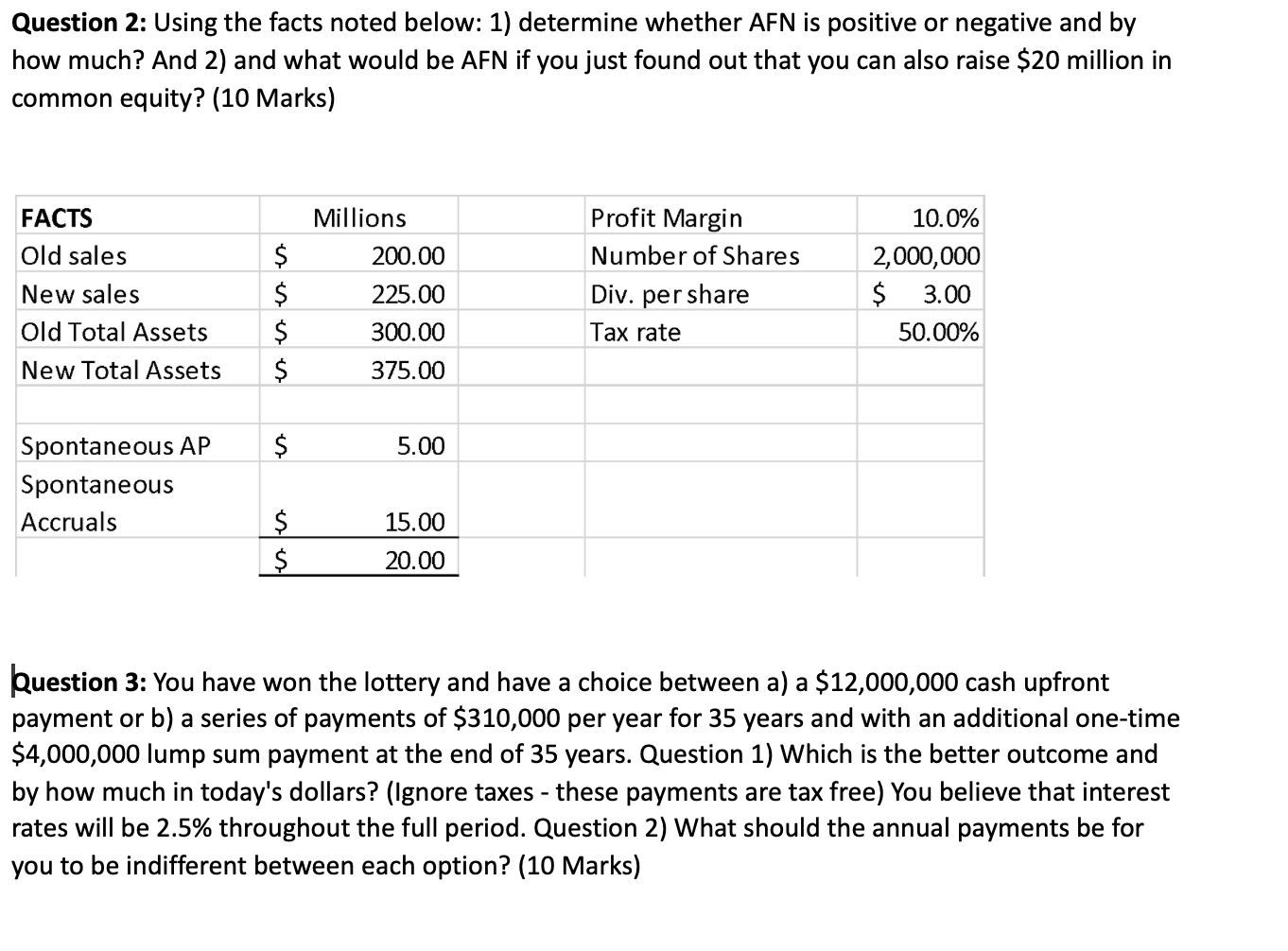 Question 2: Using the facts noted below: 1) determine whether AFN