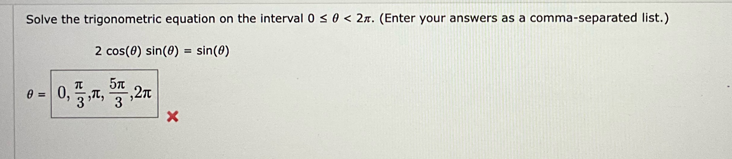 your answers as a comma-separated list.) 2 cos(0) sin(0) = sin(0) Tt