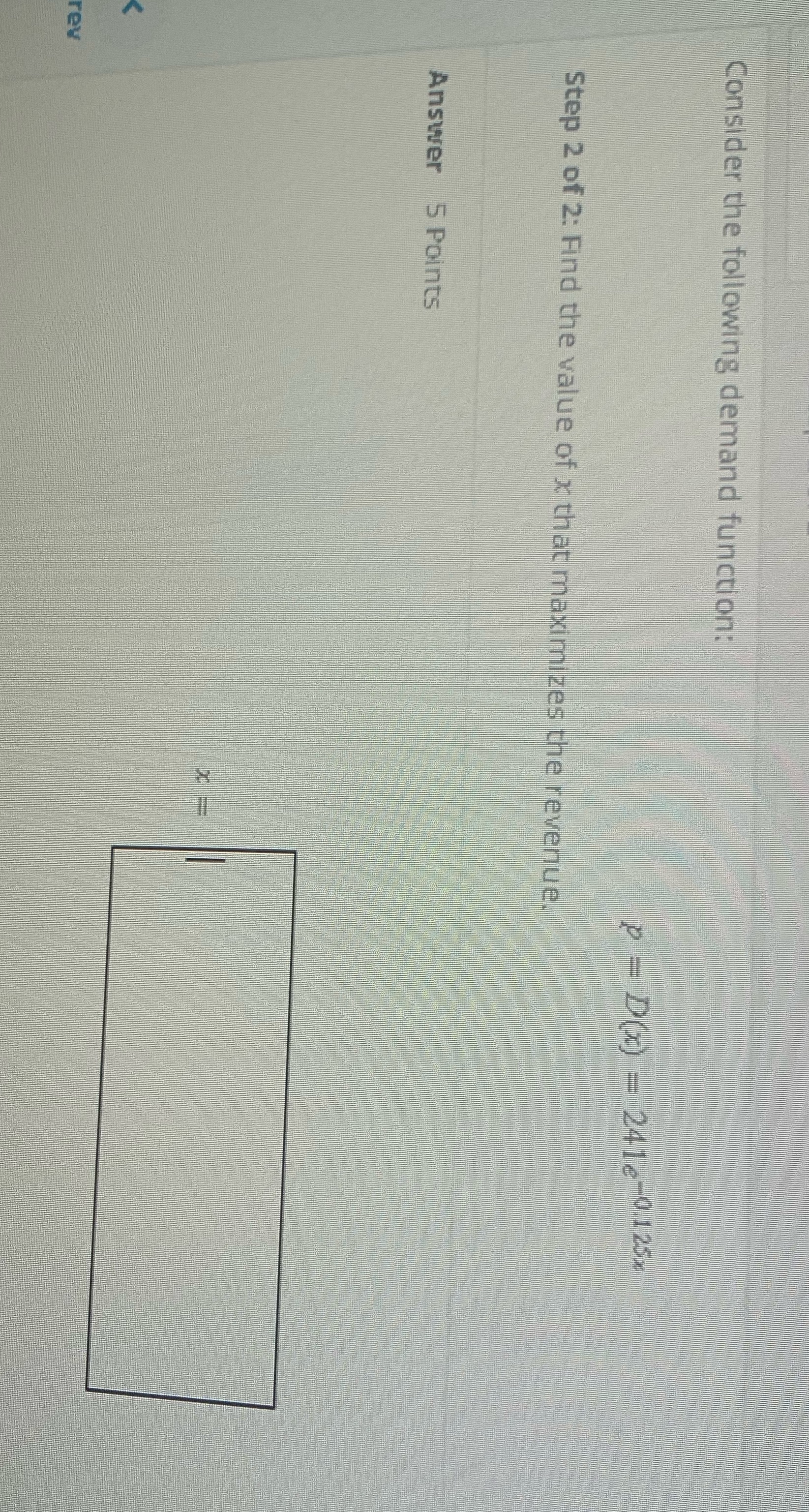 2 of 2: Find the value of x that maximizes the revenue.