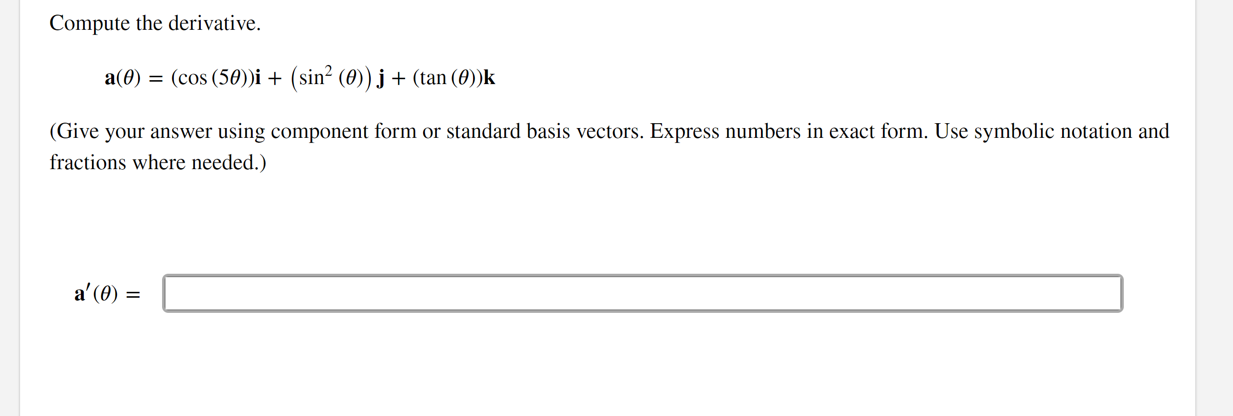 vectors. Express numbers in exact form. Use symbolic notation and fractions where