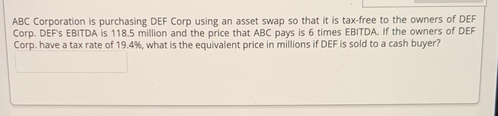 ABC Corporation is purchasing DEF Corp using an asset swap so