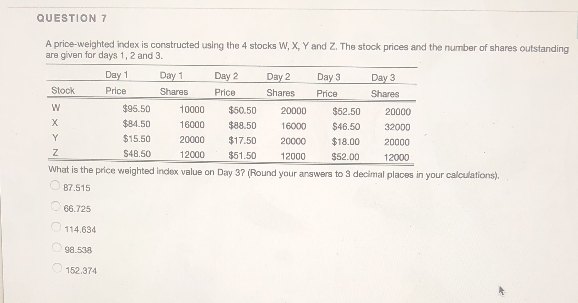  QUESTION 7 A price-weighted index is constructed using the 4 stocks
