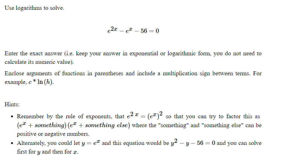  Use logarithms to solve. 2x _ ex - 56 = 0