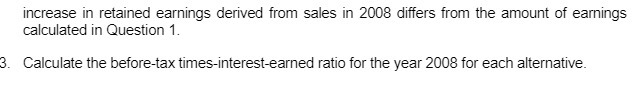  increase in retained earnings derived from sales in 2008 differs from