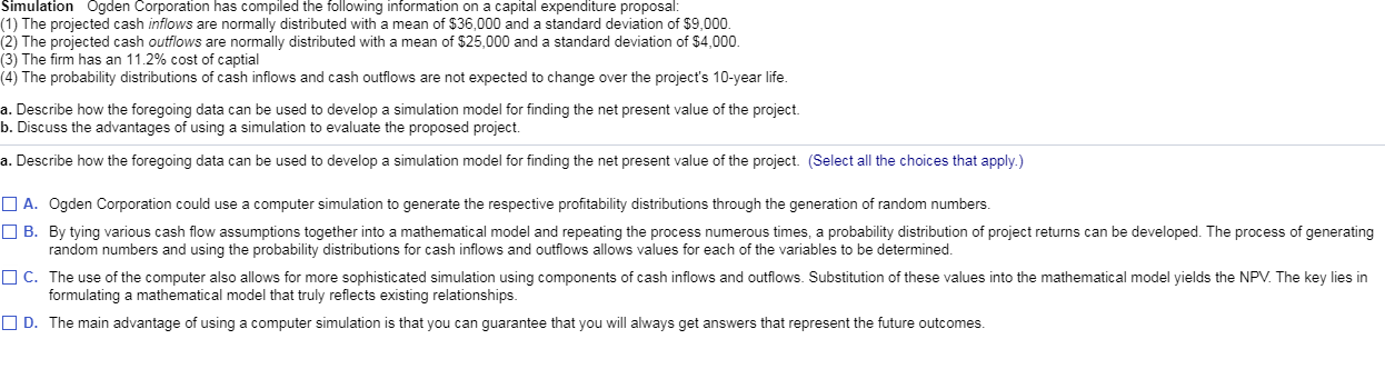 (1) The projected cash inflows are normally distributed with a mean of