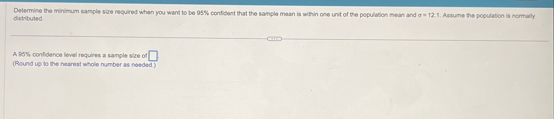 95% confident that the sample mean is within one unit of the