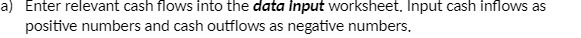 cash inflows as positive numbers and cash outflows as negative numbers