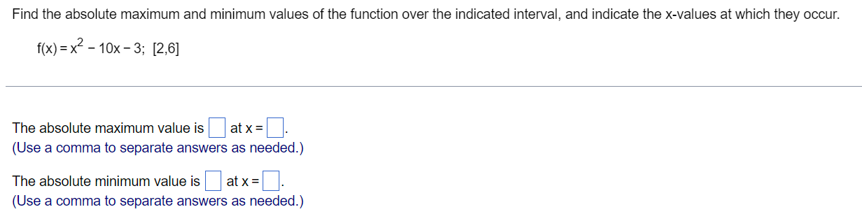 =x2 - 10x - 3; [2,6] The absolute maximum value is at