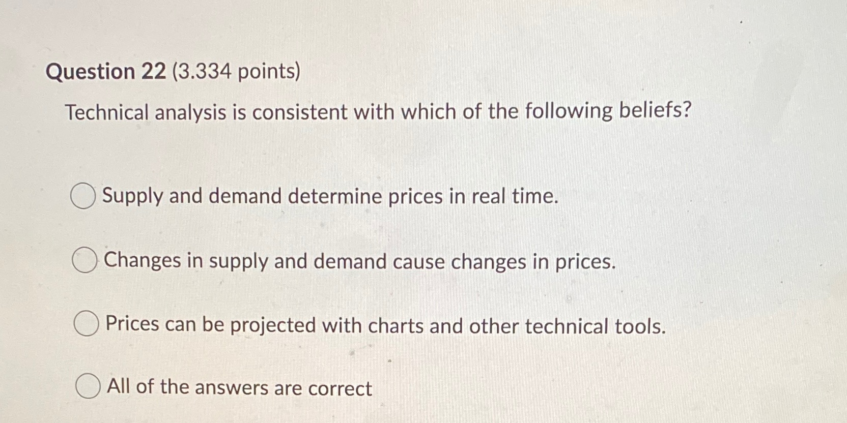 Question 22 (3.334 points) Technical analysis is consistent with which of