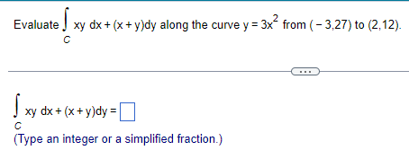where C: x=t. y =7t+3, for Ots 8 C (x - y)dx