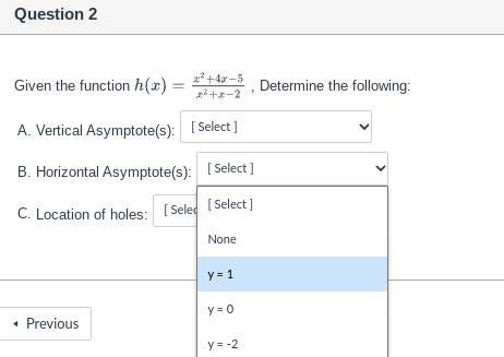 v B. Horizontal Asymptote(s): [ Select ] C. Location of holes: [